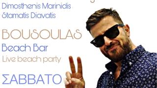 Beach party με τον Στέλιο Βραχιόλογλου στο beach bar "Bousoulas"
