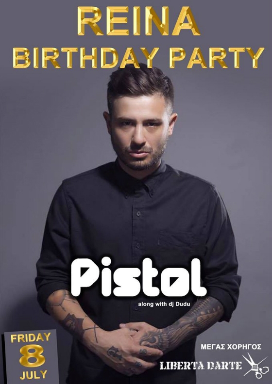 "Birthday Party" στο Reina, με τον αγαπημένο Dj Pistol