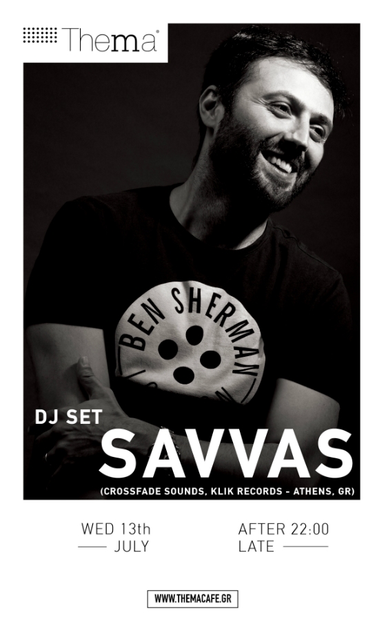 Ο Dj Savvas την Τετάρτη στο Thema cafe, στην Αλεξανδρούπολη